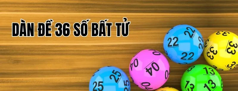 Dàn Đề 36 Số Bất Tử - Kinh Nghiệm Chinh Phục Xổ Số Hiệu Quả 1 Dàn đề 36 số bất tử